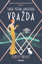 Taká veľmi anglická vražda: Záhady lady Eleanor Swiftovej - kinha 1 (2. akosť)