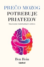 Prečo mozog potrebuje priateľov (2. akosť)
