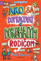 Ako sa dopracovať k dokonalým rodičom (2. akosť)