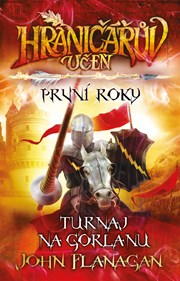 Hraničářův učeň - První roky - Turnaj na Gorlanu