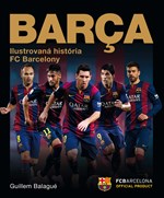 Barca: oficiálna ilustrovaná história FC Barcelony (2. akosť)