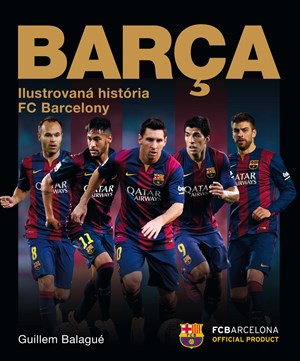 Barca: oficiálna ilustrovaná história FC Barcelony (2. akosť)