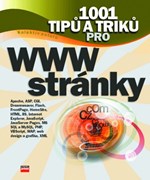 1001 tipů a triků pro WWW stránky