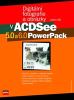 Digitální fotografie a obrázky v ACDSee 5.0 a 6.0 PowerPack