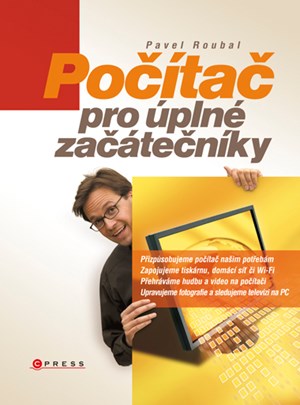 Počítač pro úplné začátečníky | Pavel Roubal