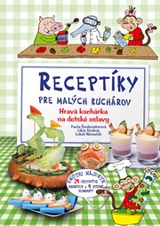 Receptíky pre malých kuchárov - Hravá kuchárka na detské oslavy