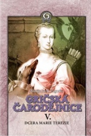 Dcera Marie Terezie (Gričská čarodějnice V.)