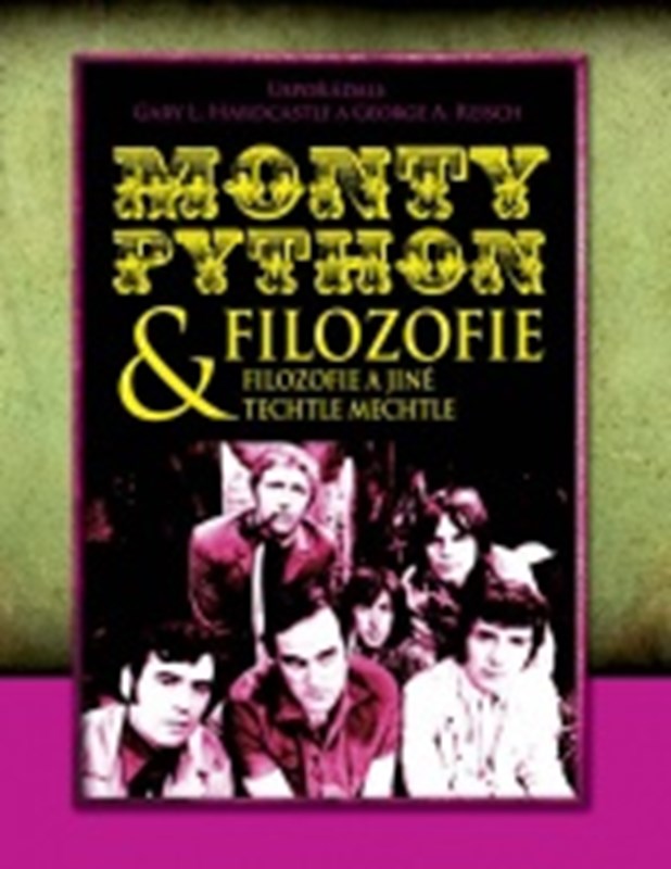 Monty Python & filozofie: filozofie a jiné techtle mechtle