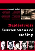 Nejděsivější československé zločiny