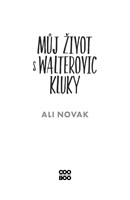 a10130F0010802_muj-zivot-s-walterovic-kl